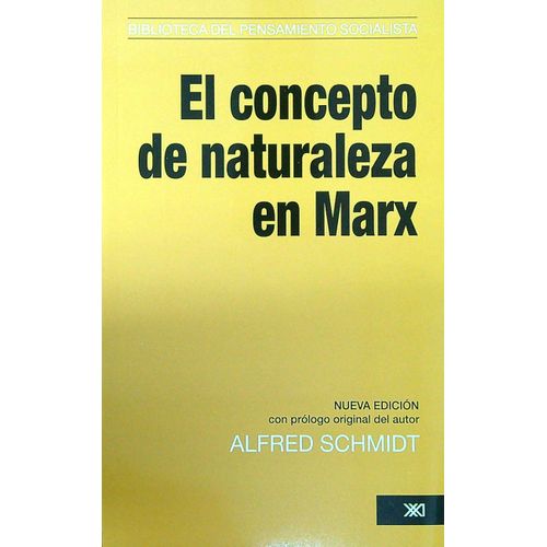 EL CONCEPTO DE NATURALEZA EN MARX - ALFRED SCHMIDT