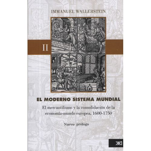 EL MODERNO SISTEMA MUNDIAL VOL 2 - EL MERCANTILISMO Y LA CON