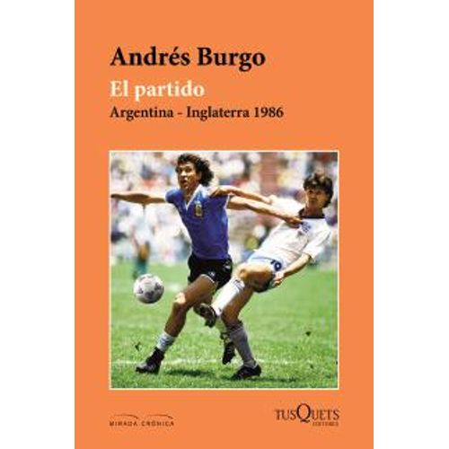 LIBRO EL PARTIDO. ARGENTINA - INGLATERRA 1986 - ANDRES BURGO
