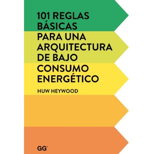 101 REGLAS BASICAS PARA UNA ARQUITECTURA DE BAJO CONSUMO ENE