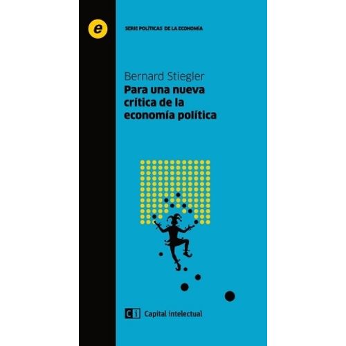 PARA UNA NUEVA CRITICA DE LA ECONOMIA POLITICA