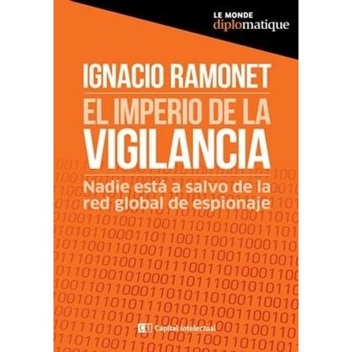 EL IMPERIO DE LA VIGILANCIA - IGNACIO RAMONET