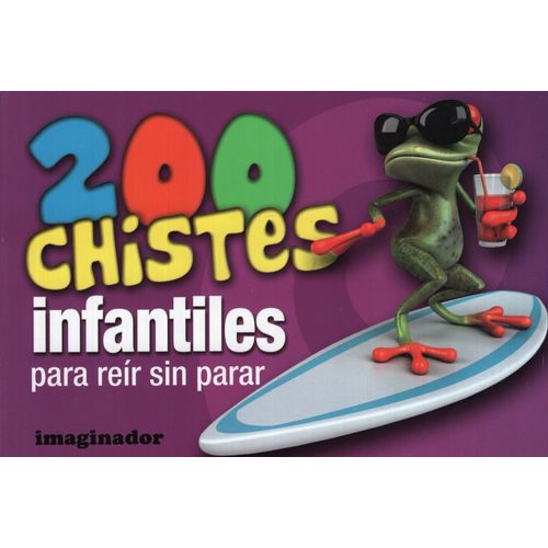 200 CHISTES INFANTILES PARA REIR SIN PARAR - JORGE R. LORETT 200 CHISTES INFANTILES PARA REIR SIN PARAR - JORGE R. LORETT