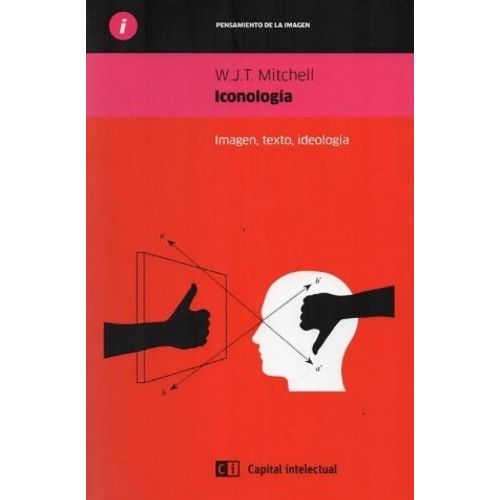 LIBRO ICONOLOGIA - IMAGEN TEXTO IDEOLOGIA - MITCHELL