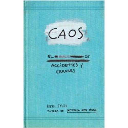 CAOS. EL MANUAL DE ACCIDENTES Y ERRORES