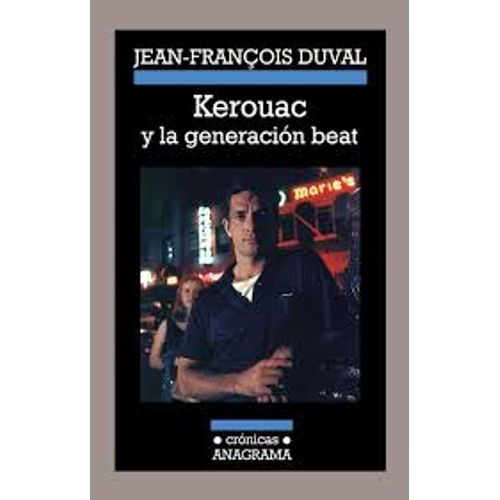 KEROUAC Y LA GENERACION BEAT