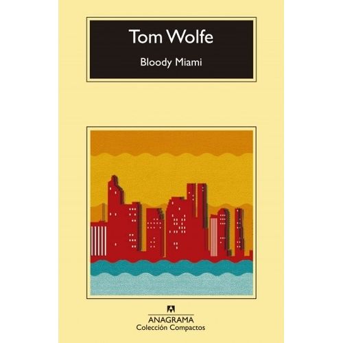 BLOODY MIAMI - TOM WOLFE
