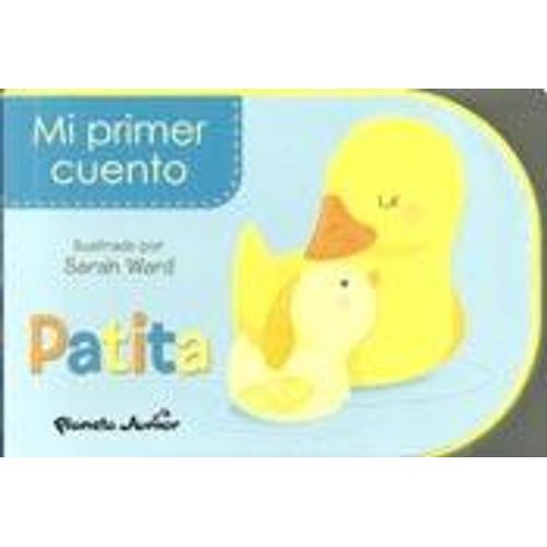 PATITA - MI PRIMER CUENTO PATITA - MI PRIMER CUENTO