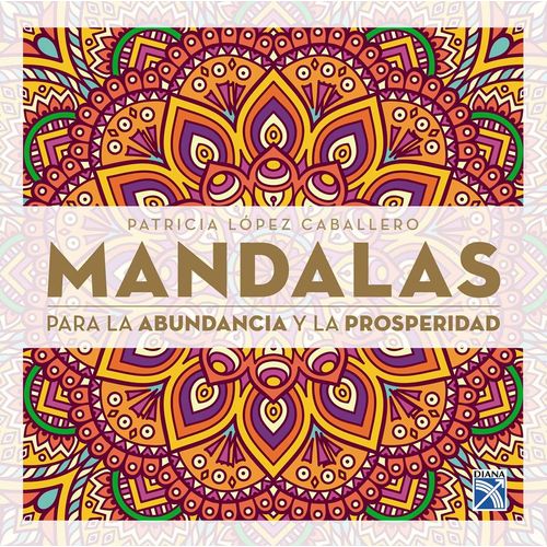 MANDALAS PARA LA ABUNDANCIA Y LA PROSPERIDAD