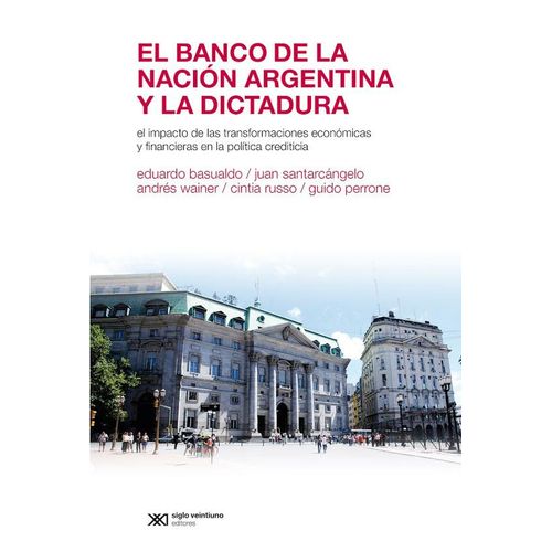 EL BANCO DE LA NACION ARGENTINA Y LA DICTADURA