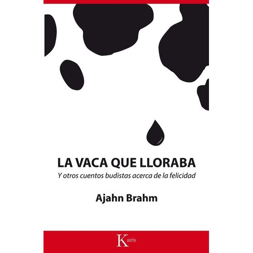 LA VACA QUE LLORABA - Y OTROS CUENTOS BUDISTAS ACERCA DE LA