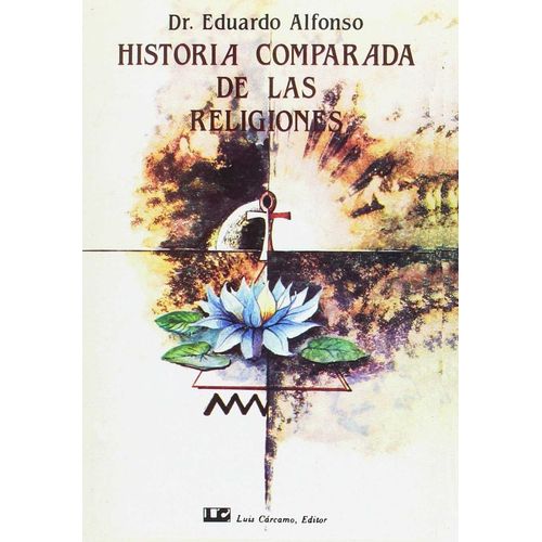 HISTORIA COMPARADA DE LAS RELIGIONES - EDUARDO ALFONSO