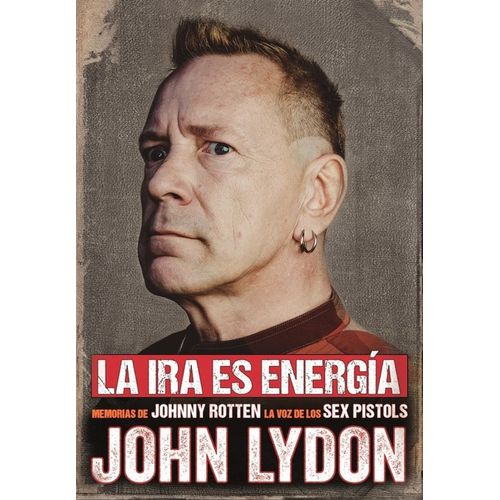 LA IRA ES ENERGIA - JOHN LYDON