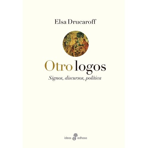 OTRO LOGOS - SIGNOS, DISCURSOS, POLITICA