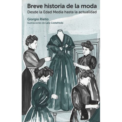 BREVE HISTORIA DE LA MODA / DESDE LA EDAD MEDIA HASTA LA ACT