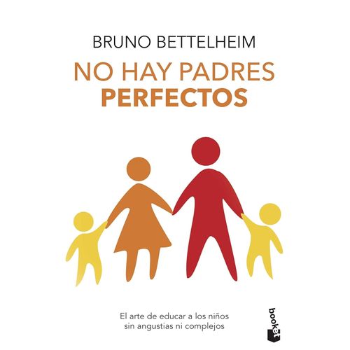 NO HAY PADRES PERFECTOS - BRUNO BETTELHEIM