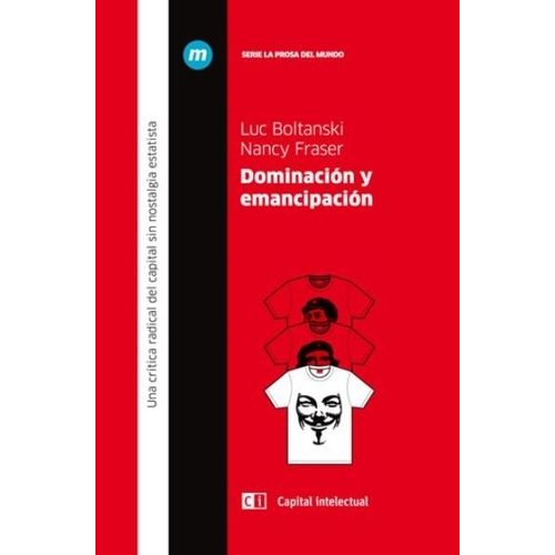 DOMINACION Y EMANCIPACION - LUC BOLTANSKI