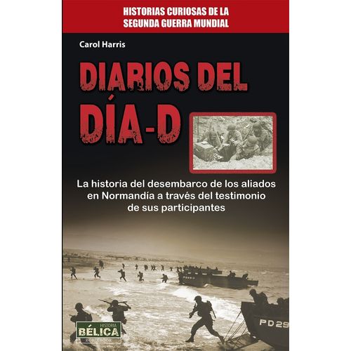 DIARIOS DEL DIA-D - CAROL HARRIS