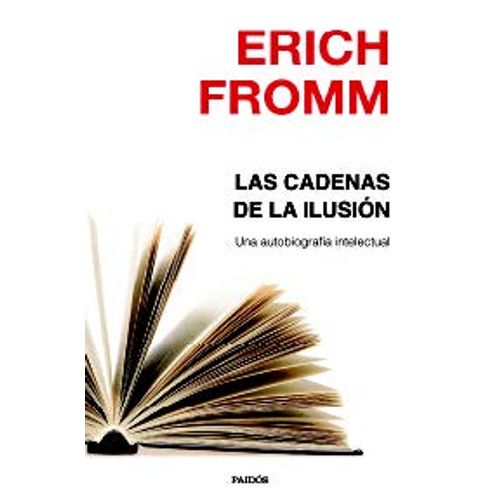 LAS CADENAS DE LA ILUSION: UNA AUTOBIOGRAFÍA INTELECTUAL - N