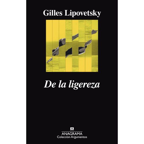 DE LA LIGEREZA - GILLES LIPOVETSKY