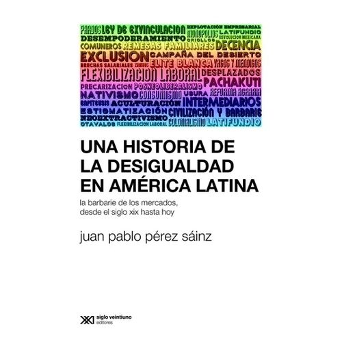 UNA HISTORIA DE DESIGUALDAD EN AMERICA LATINA