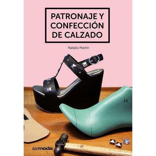 PATRONAJE Y CONFECCION DE CALZADO - NATALIO MARTIN