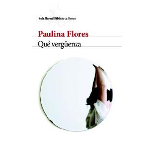 LIBRO QUÉ VERGÜENZA - PAULINA FLORES