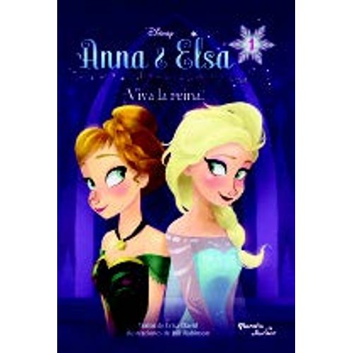 ANNA & ELSA: ¡VIVA LA REINA!