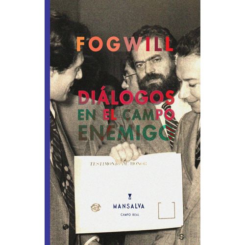 DIALOGOS EN EL CAMPO ENEMIGO - FOGWILL