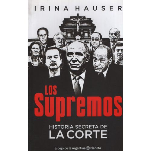 LOS SUPREMOS: HISTORIA SECRETA DE LA CORTE