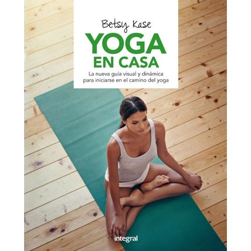 YOGA EN CASA - BETSY KASE