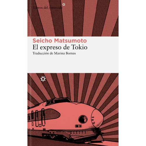 EL EXPRESO DE TOKIO - SEICHO MATSUMOTO