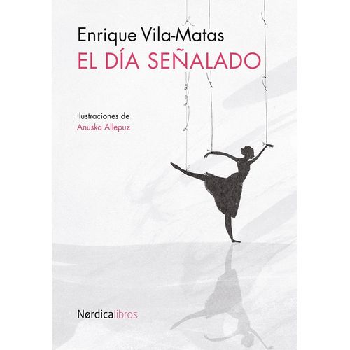 EL DIA SEÑALADO - ENRIQUE VILA MATAS