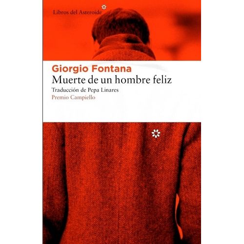 MUERTE DE UN HOMBRE FELIZ - GIORGIO FONTANA