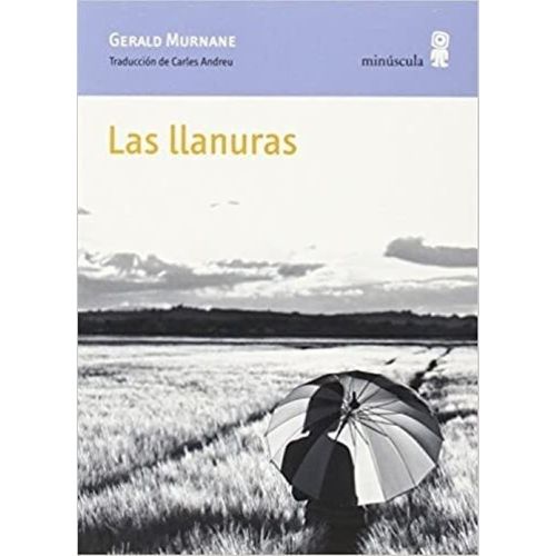 LAS LLANURAS - PAISAJES NARRADOS 57 - GERALD MURNANE
