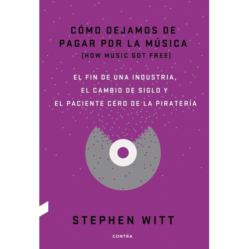 COMO DEJAMOS DE PAGAR POR LA MUSICA - STEPHEN WITT