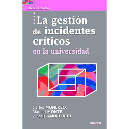 LA GESTION DE INCIDENTES CRITICOS EN UNIVERSIDAD - MONEREO C