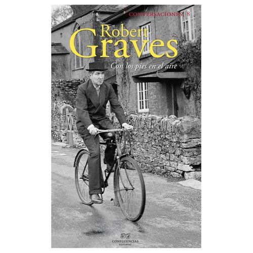 ROBERT GRAVES - CONVERSACIONES 8 - ROBERT GRAVES