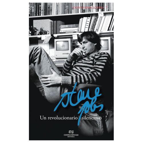 STEVE JOBS - UN REVOLUCIONARIO SILENCIOSO - CONVERSACIONES 7