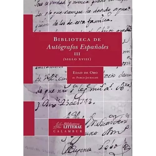 BIBLIOTECA DE AUTOGRAFOS ESPAÑOLES 3 - SIGLO XVIII