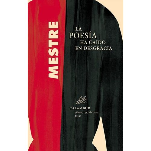LA POESIA HA CAIDO EN DESGRACIA - JUAN CARLOS MESTRE