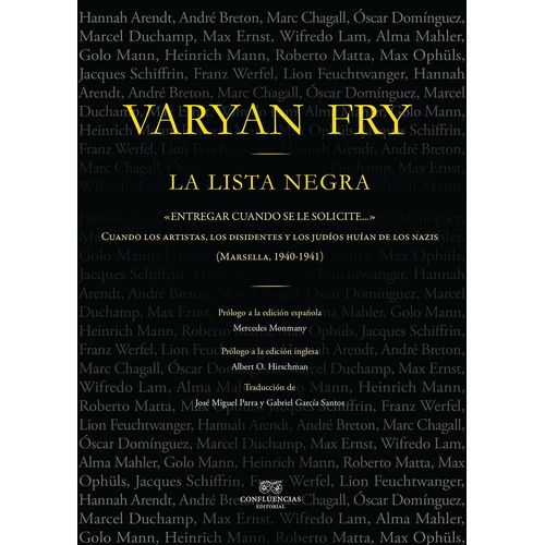 LA LISTA NEGRA - ENTREGAR CUANDO SE LE SOLICITE - VARYAN FRY