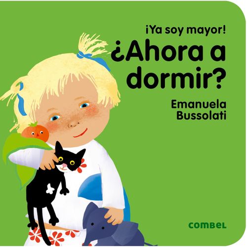 AHORA A DORMIR? - YA SOY MAYOR! - EMANUELA BUSSOLATI