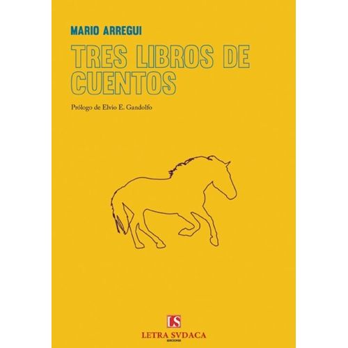 TRES LIBROS DE CUENTOS - MARIO ARREGUI