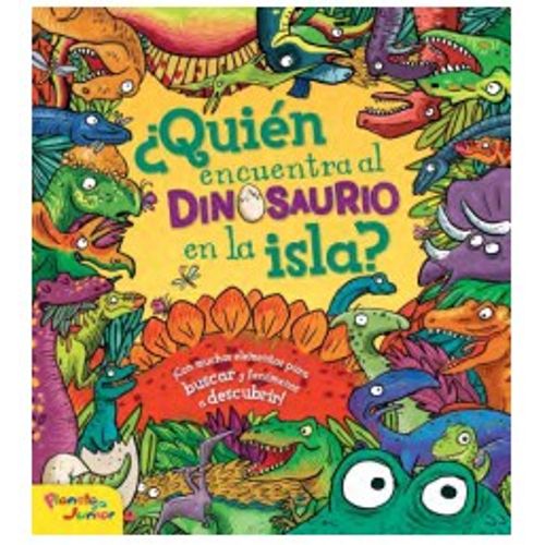 QUIEN ENCUENTRA AL DINOSAURIO EN LA ISLA QUIEN ENCUENTRA AL DINOSAURIO EN LA ISLA