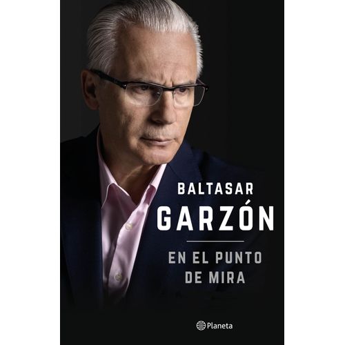 EN EL PUNTO DE MIRA - BALTASAR GARZON