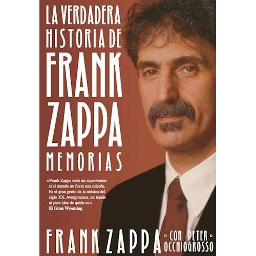 LA VERDADERA HISTORIA DE FRANK ZAPPA