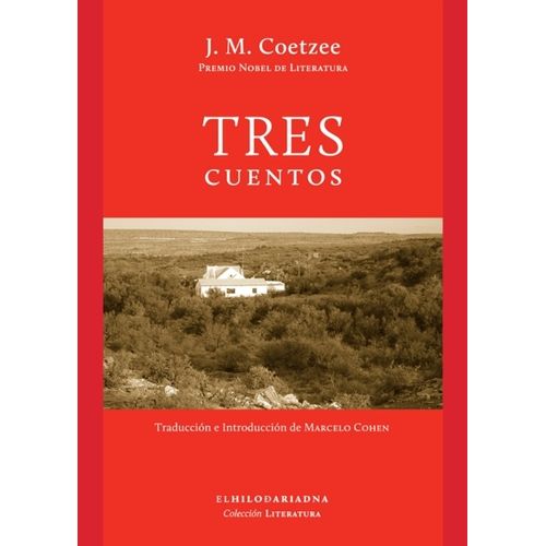 TRES CUENTOS - LITERATURA - J M COETZEE