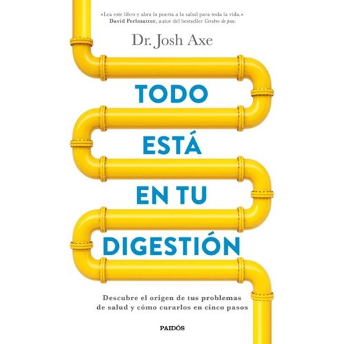 TODO ESTA EN TU DIGESTION - DR JOSH AXE