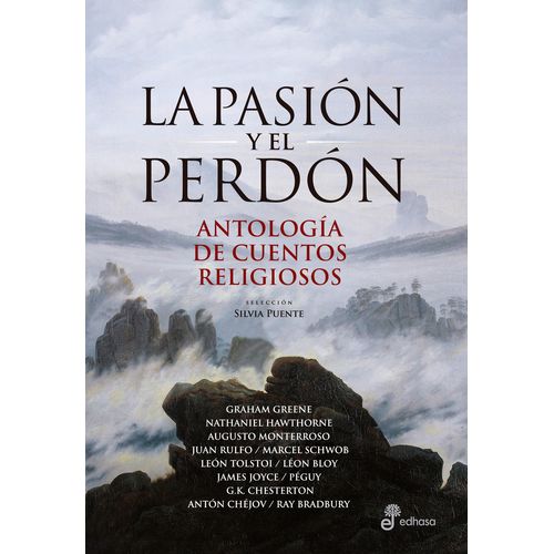 LA PASIÓN Y EL PERDÓN. ANTOLOGÍA DE CUENTOS RELIGIOSOS